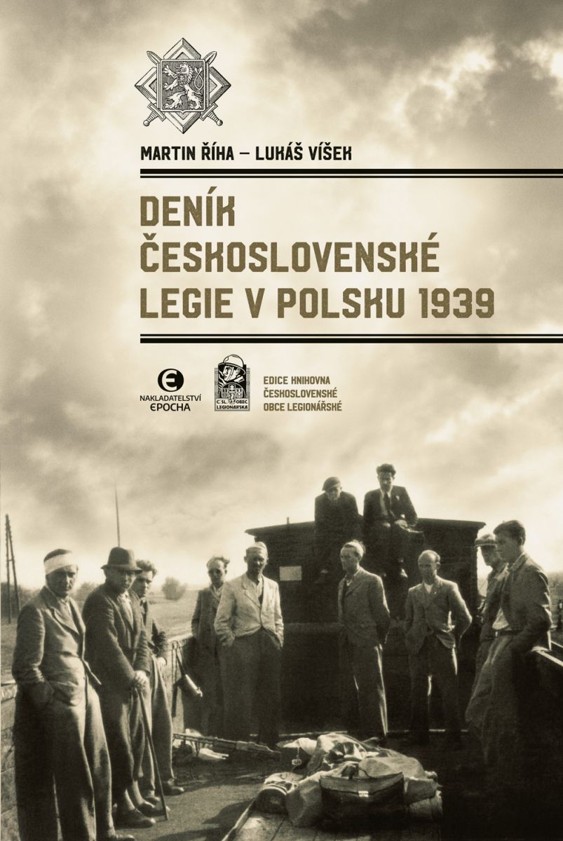 Martin Říha (ed.), Lukáš Víšek (ed.) - Deník Československé legie v Polsku 1939