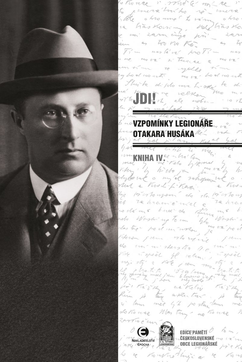 Jdi! (kniha IV.) - Vzpomínky legionáře Otakara Husáka