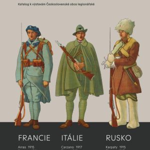 Milan Mojžíš (ed.) - Československé legie 1914-1920: Katalog k výstavám Československé obce legionářské