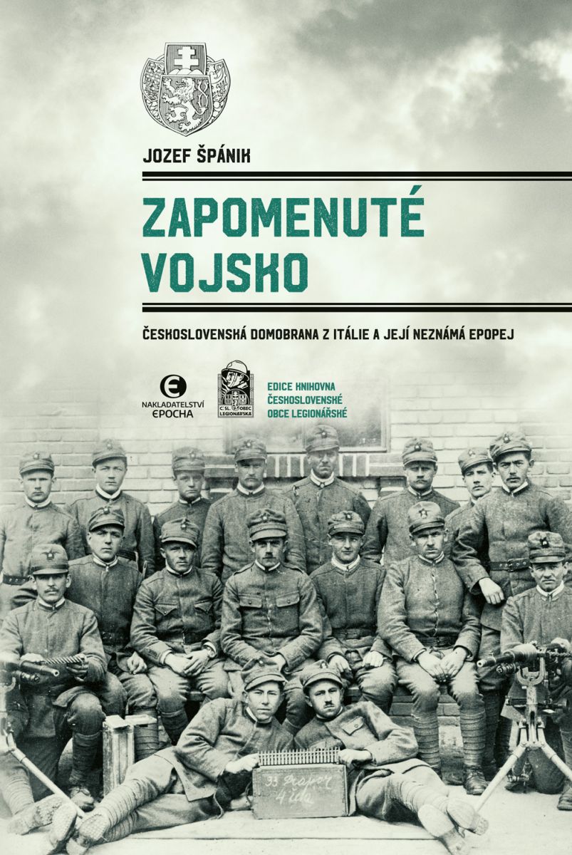 Jozef Špánik: Zapomenuté vojsko - Československá domobrana z Itálie a její neznámá epopej