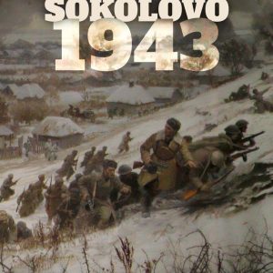Milan Kopecký, Miroslav Brož, Milan Mojžíš, Filip Kachel a kolektiv - Sokolovo 1943: Sokolovo - První boj / Sokolovo - Nezapomenutí hrdinové